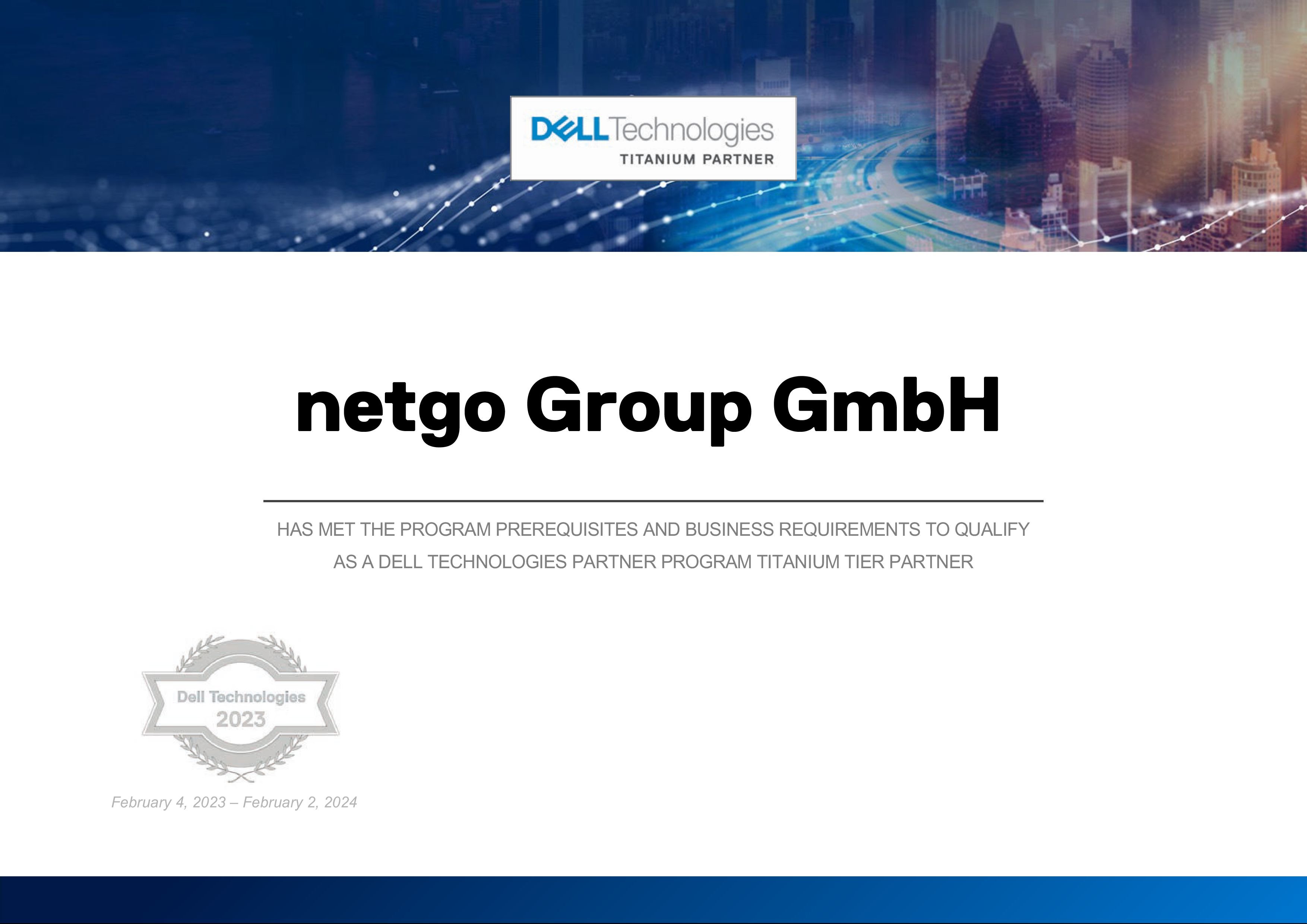 netgo ist von Dell erneut mit dem Titanium-Partnerstatus bedacht worden. Das hohe Partnerlevel würdigt herausragende Expertise im Umgang mit Dell-Lösungen.